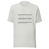 NO ASSUMPTIONS Unisex Crew Neck T-shirt